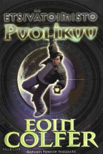 Etsivätoimisto Puolikuu - Eoin Colfer, Jaakko Kankaanpää