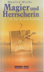 Magier und Herrscherin (Tarot-Geschichten) (German Edition) - Manfred Miethe