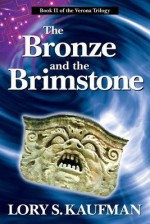 The Bronze and the Brimstone - Lory S Kaufman, Lou Aronica