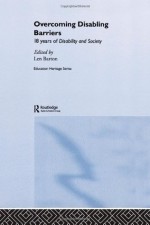 Overcoming Disabling Barriers: 18 Years of Disability and Society - Len Barton