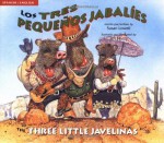 Los tres pequeños jabalíes / The Three Little Javelinas - Susan Lowell, Jim Harris