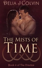 The Mists of Time - Delia J. Colvin