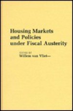 Housing Markets and Policies Under Fiscal Austerity - Lsi