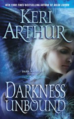 Darkness Unbound - Keri Arthur