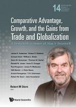 Comparative Advantage, Growth, And The Gains From Trade And Globalization (World Scientific Studies In International Economics) - Robert M. Stern