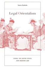 Legal Orientalism - Teemu Ruskola