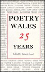 Poetry Wales: 25 Years - Cary Archard