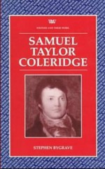 Samuel Taylor Coleridge (Writers & Their Work) - Stephen Bygrave