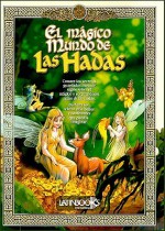 El Magico Mundo de las Hadas - Adriana Ballesteros, Gloria Saavedra