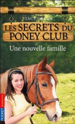 Les secrets du Poney Club tome 2 (Pocket Jeunesse) (French Edition) - Gregg STACY, Christine Bouchareine