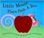 Little Mouse Plays Peek-A-Boo - David A. Carter, Noelle Carter