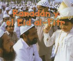 Ramadan y el Eid al-Fitr (Ramadan and el Eid al-Fitr) (Fiestas) - Nancy Dickmann