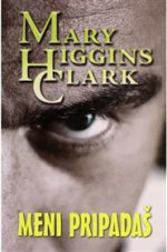 Meni pripadaš - Mary Higgins Clark, Vida Milek