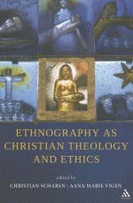 Ethnography as Christian Theology and Ethics - Aana Marie Vigen, Aana Marie Vigen