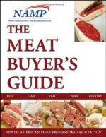 The Meat Buyers Guide : Meat, Lamb, Veal, Pork and Poultry - North American Meat Processors Association