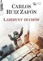 Labirynt duchów - Katarzyna Okrasko, Carlos Ruiz Zafón, Carlos Marrodán Casas