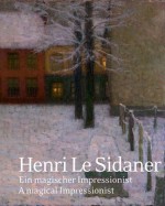 Henri Le Sidaner: A Magical Impressionist - Deutscher Kunstverlag, Deutscher Kunstverlag