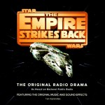 Star Wars: The Empire Strikes Back (Dramatized) - Anthony Daniels, Billy Dee Williams, Mark Hamill, John Lithgow, George Lucas