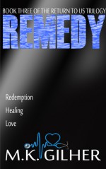 Remedy - M.K. Gilher