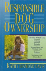 Responsible Dog Ownership - Kathy Diamond Davis