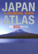 Japan Atlas: A Bilingual Guide - Kodansha International, Kodansha