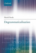 Degrammaticalization - Muriel Norde