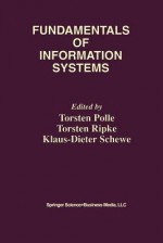 Fundamentals of Information Systems - Torsten Polle, Torsten Ripke, Klaus-Dieter Schewe