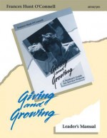 Giving and Growing: Service Projects - Frances Hunt O'Connell, Robert P. Stamschror, Mediawerks Staff