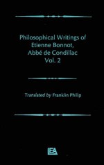 Philosophical Works of Etienne Bonnot, ABBE de Condillac: Volume II - Etienne Bonnot De Condillac