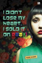 I Didn't Lose My Heart, I Sold It on Ebay! - Fajar Nugros