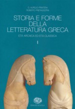 Storia e forme della letteratura greca. Per il Liceo classico - G. A. Privitera, Roberto Pretagostini