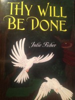 Thy Will Be Done - Julie Fisher