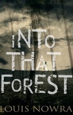 Into That Forest - Louis Nowra