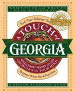 A Touch of Georgia: Welcome! We're Glad Georgia's on Your Mind : Food, Fun, Relaxing, Sleeping, Shopping, Historic Sites & Much More - Cecil B. Murphey, Judy Rogers