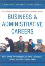 Cambridge Student Career Guides Business and Administrative Careers (Cambridge Career Guides) - Nola Errey, Richard McRoberts