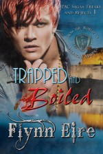 Trapped and Boiled - Flynn Eire