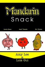 Mandarin Snack - Amy Lee, Lois Gui