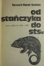 Od Stańczyka do STS-u : satyra polska lat 1944-1956 - Ryszard Marek Groński