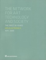 Ars Electronica 1979 2009: The First 30 Years - Gerfried Stocker, Hannes Leopoldseder, Christine Schöpf