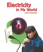 Electricity in My World - Joanne Randolph