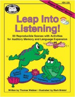 Leap into Listening! 83 Reproducible Scenes with Activities for Auditory Memory and Language Expansion (Super Duper Series) - Thomas Webber, Mark Bristol