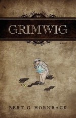 Grimwig - Bert G. Hornback