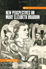 New Perspectives on Mary Elizabeth Braddon (Dqr Studies in Literature) - Jessica Cox