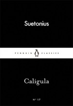 Caligula (Little Black Classics #17) - Suetonius