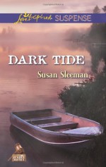 Dark Tide (Love Inspired SuspenseThe Justice Agency) - Susan Sleeman