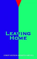 Leaving Home - Herbert Anderson, Kenneth R. Mitchell