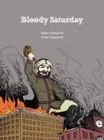 Bloody Saturday - Adam Campbell, Danny Schur, Carly Campbell