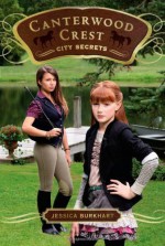 City Secrets (Canterwood Crest) by Burkhart, Jessica (2010) Paperback - Jessica Burkhart;