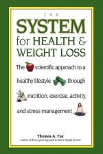 The System for Health and Weight Loss - Thomas Fox