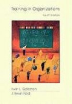 Training in Organizations: Needs Assessment, Development, and Evaluation (with Infotrac) [With Infotrac] - David S. Goldstein